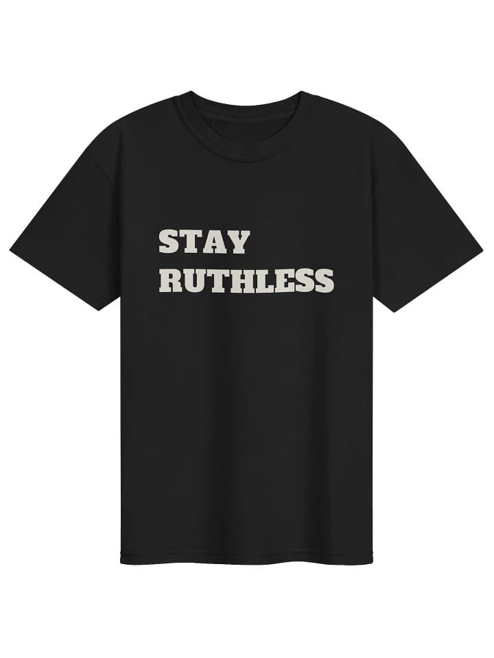 STAY RUTHLESS printed in heavy cream slab type across the chest of a navy tee